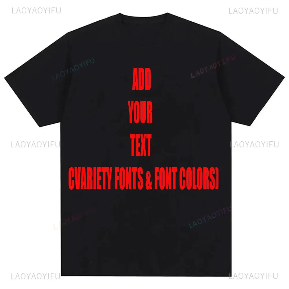 Custom Personalized Front and Back Add Your Own Text Design Adult T-Shirt Tee Harajuku Tee DIY Your Like Photo or Logo T-shirts