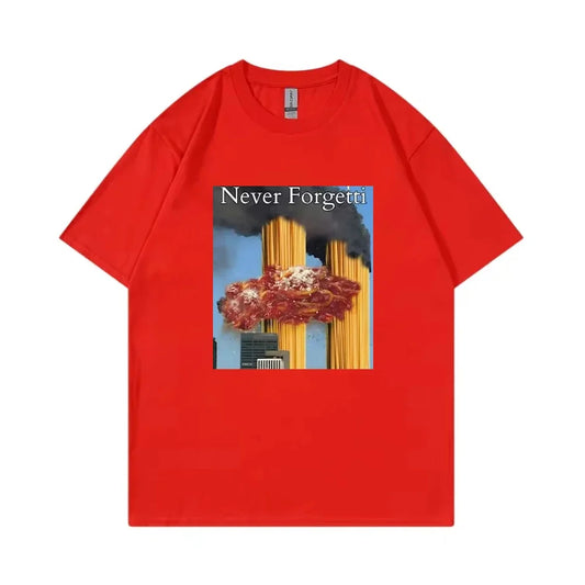 Never Forgetti T Shirt 11 9 Funny September 11Th Casualty Memorial Men Women Tee Unisex Casual High Quality Top