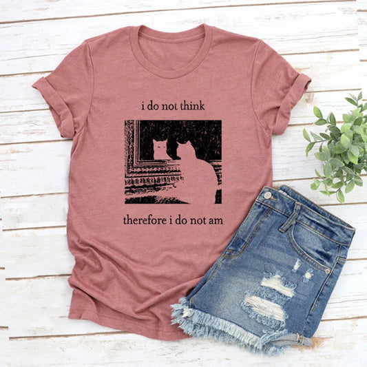 I Do Not Think Therefore I Do Not Am T-shirt Funny Cat Shirt Grunge Tshirt Vintage Unisex T-Shirts Goth Shirt Streetwear Tops