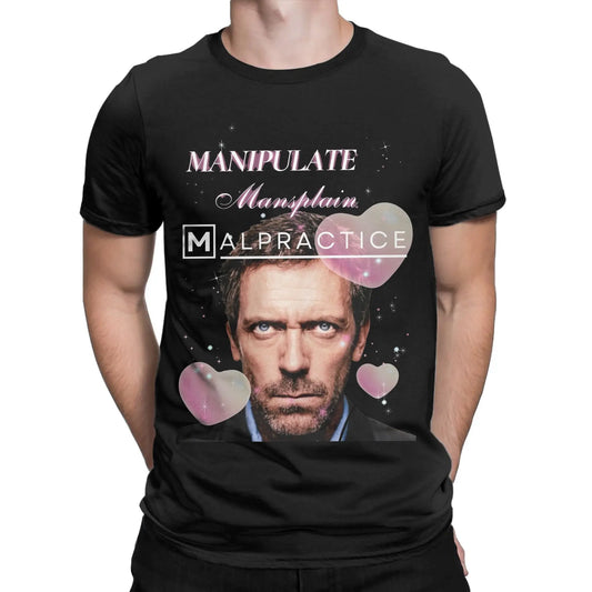Manipulate Mansplain Malpractice House MD Dr Gregory House T-Shirt Summer Fashion T Shirts Men's Clothing Short Sleeves Tops
