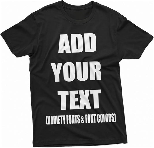 Custom Personalized Front and Back Add Your Own Text Design Adult T-Shirt Tee Harajuku Tee DIY Your Like Photo or Logo T-shirts
