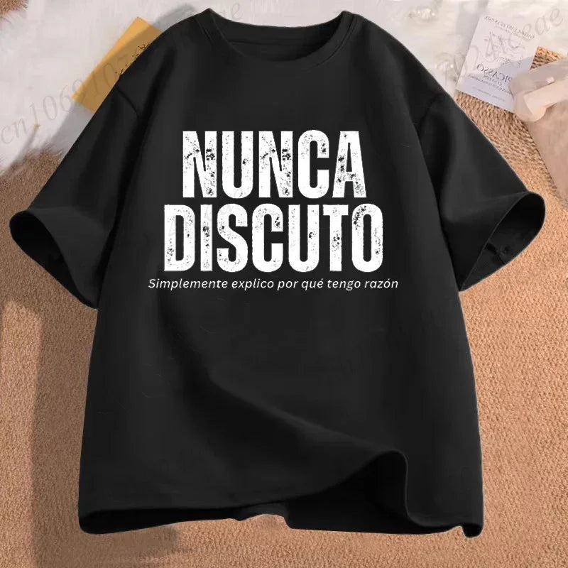 T Shirt for Women Men Fun Phrase Spanish Humor Tops Soft Unisex O-neck T-shirts I Never Argue I Eexplain Why I Am Right Clothes