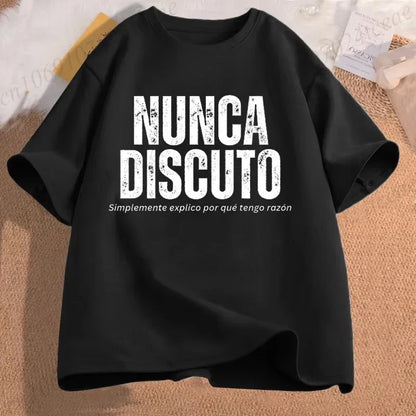T Shirt for Women Men Fun Phrase Spanish Humor Tops Soft Unisex O-neck T-shirts I Never Argue I Eexplain Why I Am Right Clothes