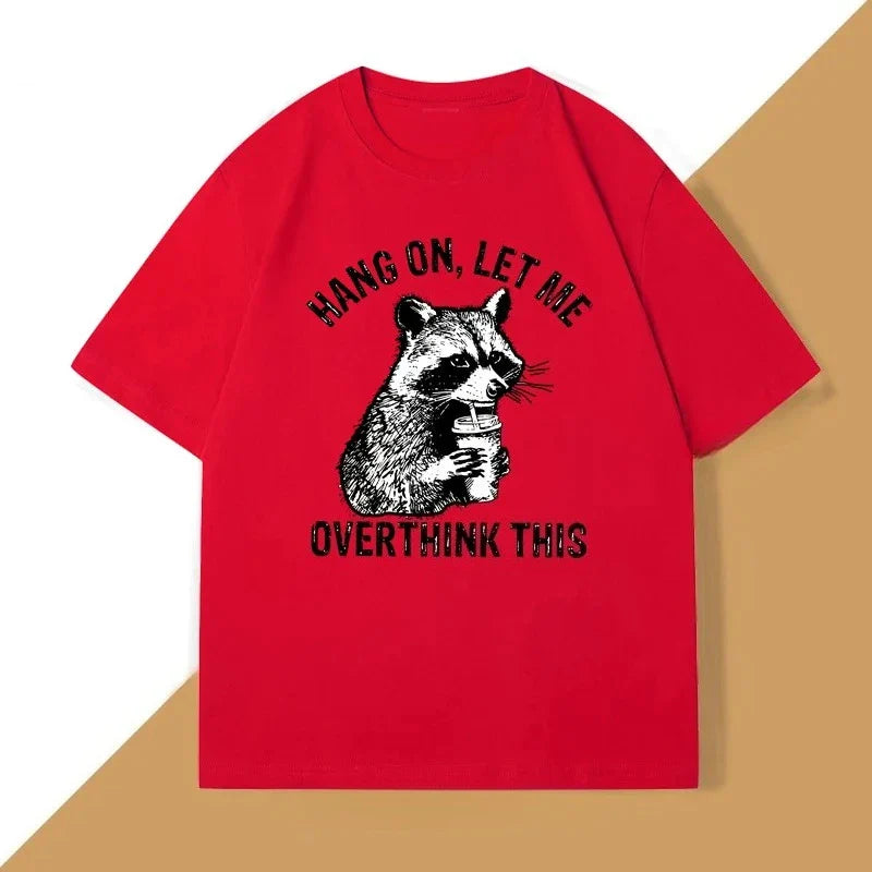 Hang on Let Me Overthink This Racoon T-shirt for Women Harajuku Funny Racoon Trash Panda T Shirt Women Clothes Top Graphic Y2K