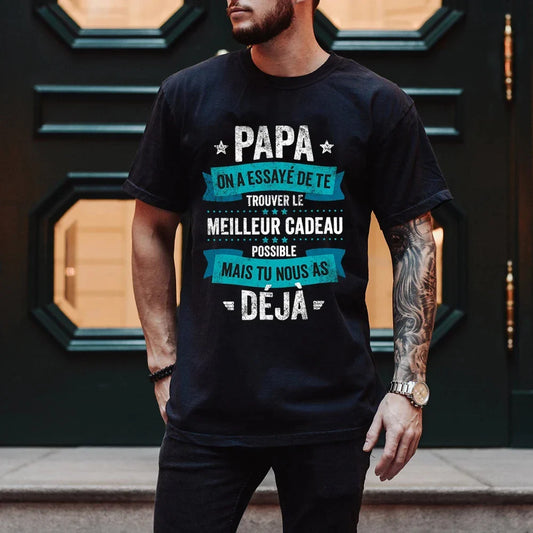 We Tried To Give You The Best Gift Letter Print Dad T-shirt Summer Short Sleeve Man's Tees Top The Best Father's Gift To Daddy
