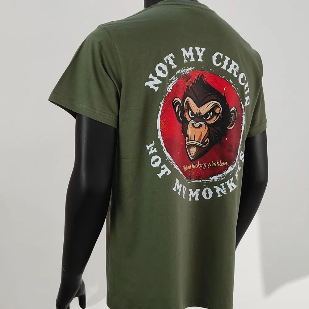 Not My Circus Not My Monkeys Not My Problem Print T-Shirt Summer Breathable Camisetas Nostalgia Sweatshirt New Arrival