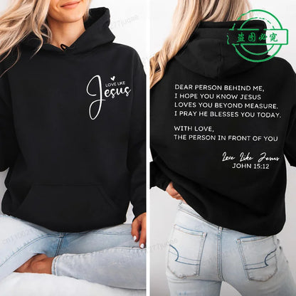 Dear Person Behind Me Print Hoodie for Women Street Casual Fashion Long Sleeve Autumn Winter Sweatshirt Love Like Jesus Hoodies