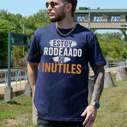 There Are Useless All Around Me Men T Shirts Funny Spanish Phrase Humor Novelty Tees Short Sleeve O Neck T-Shirt Male Clothing