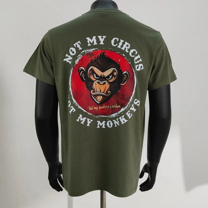 Not My Circus Not My Monkeys Not My Problem Print T-Shirt Summer Breathable Camisetas Nostalgia Sweatshirt New Arrival