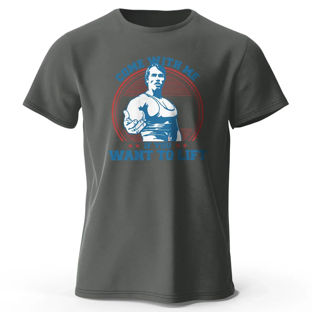 Come with Me If You Want To Lift Printed Men's T-Shirt 100% Cotton Oversized Funny Graphic Tees for Men Summer Tops
