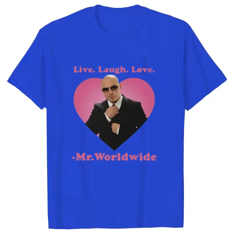 Live Laugh Love Mr. Worldwide Pitbull Graphic T-shirt Women's Men's Hip Hop Retro Fashion T-shirt Unisex Summer Short Sleeve Top