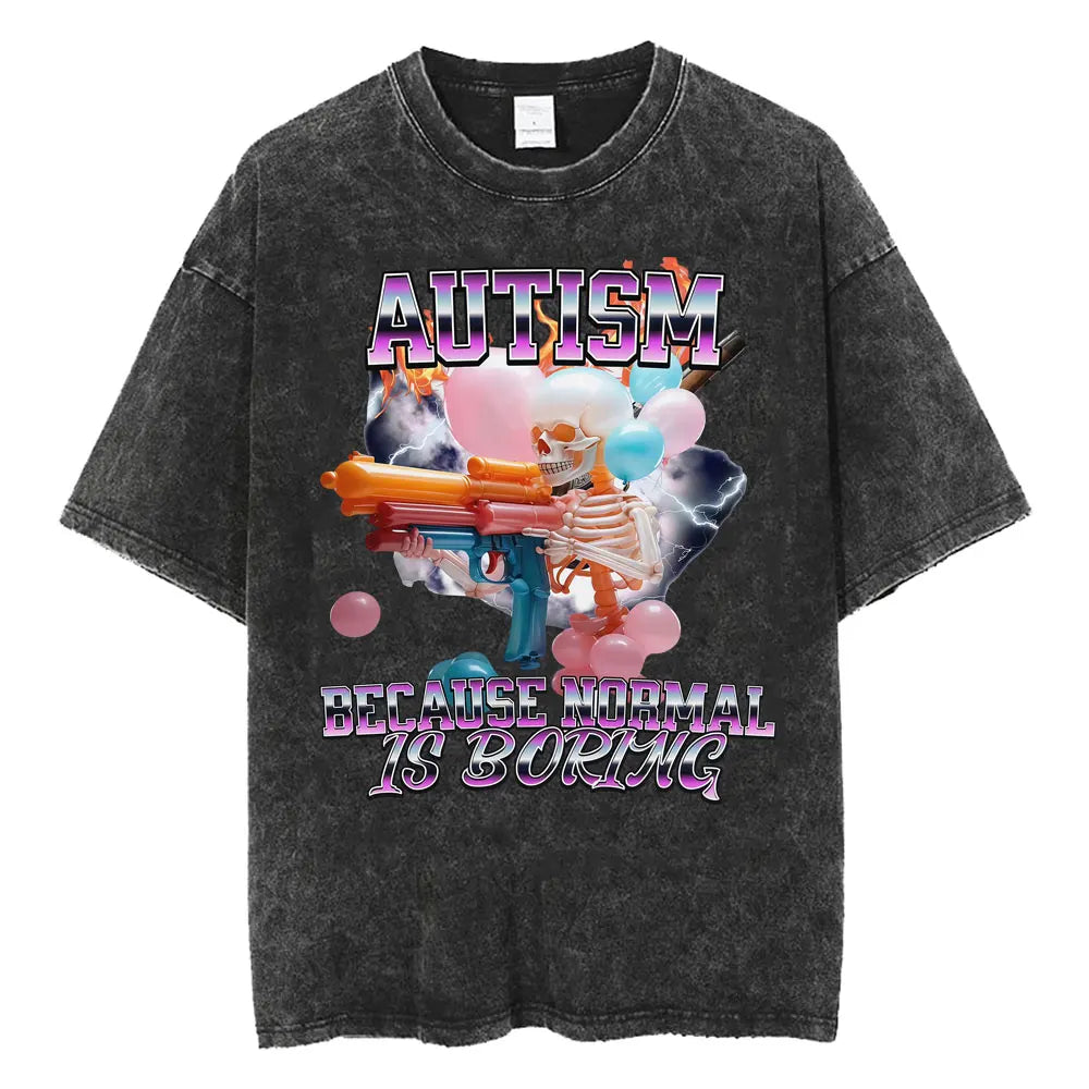Autism Skeleton Meme T Shirt Human Funny Skull Men Women Harajuku Gothic Vintage Washed T Shirts Oversized Casual Cotton T-shirt