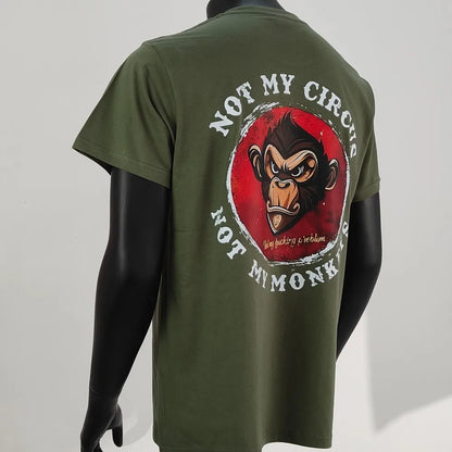Not My Circus Not My Monkeys Not My Problem Print T-Shirt Summer Breathable Camisetas Nostalgia Sweatshirt New Arrival