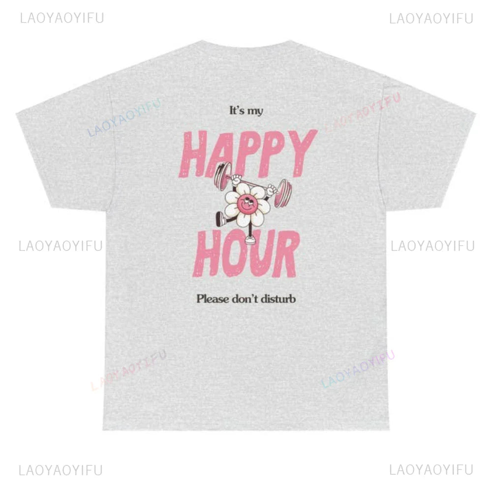 My Happy Hour Gym Edition Woman T-Shirt Gym Girl Pilates Girl Healthy Lifestyle Regular Fit T-Shirt Gift for Her Gym Outfit