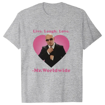 Live Laugh Love Mr. Worldwide Pitbull Graphic T-shirt Women's Men's Hip Hop Retro Fashion T-shirt Unisex Summer Short Sleeve Top