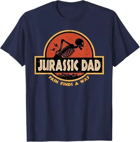 Jurassic Dad Pain Finds A Way Funny Sarcastic Skeleton T-Shirt Y2k Prehistoric Dad Joke Saying Tee Humor Parenting Cool Clothes