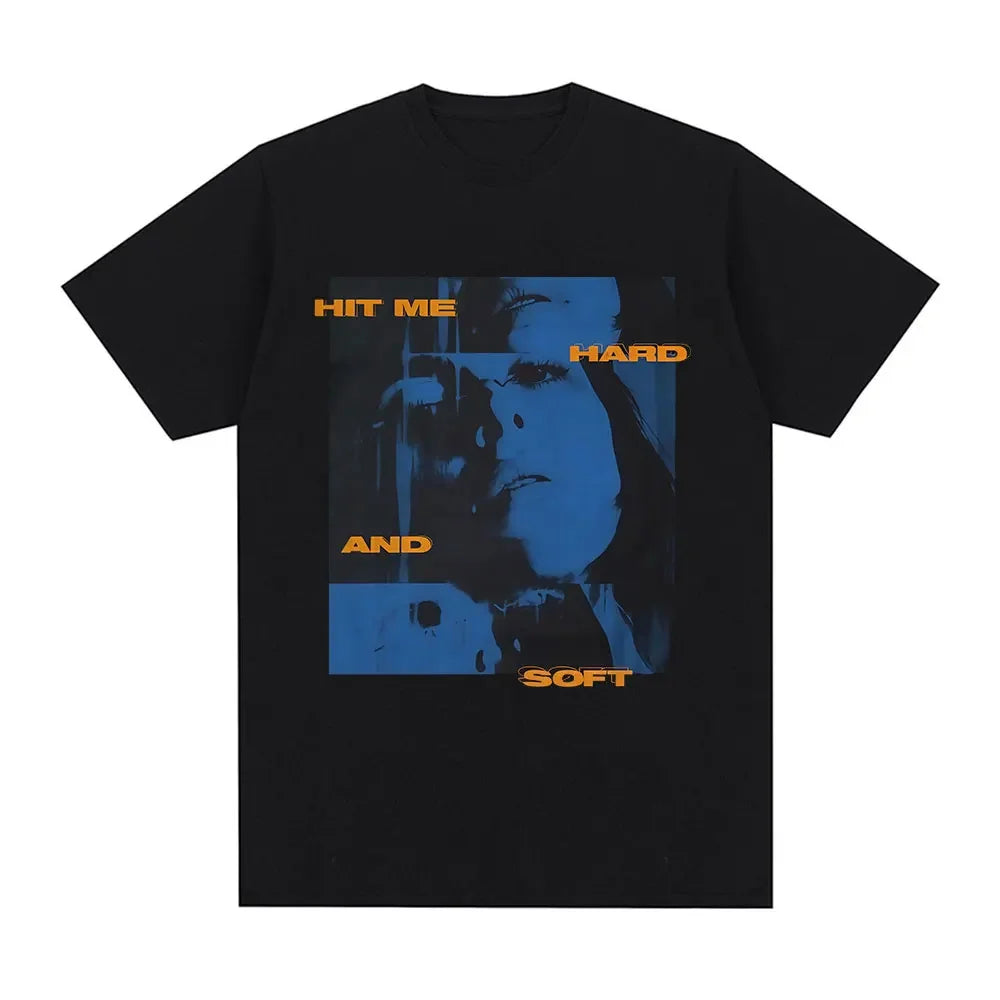 Hit Me Hard and Soft Do You Know To How Bend Same Style Print T-shirts Men Women Fashion Pop Music T Shirts Oversized T-shirt