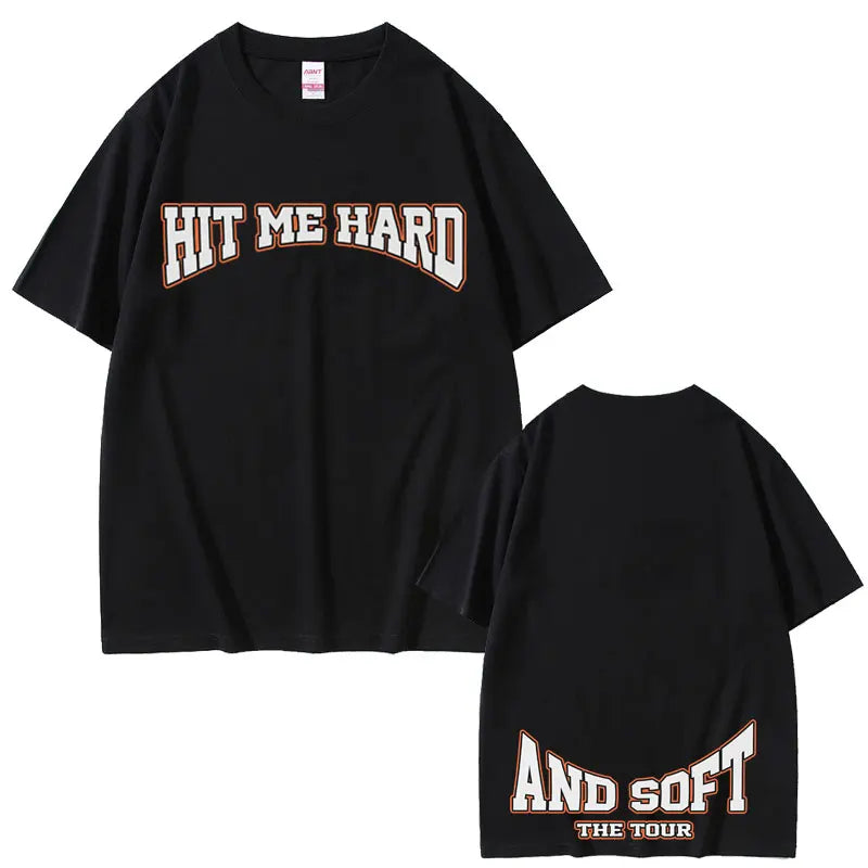 Hit Me Hard and Soft You Need A Seat I'll Volunteer Same Style T-shirts Men Women Fashion Pop Music T Shirts Oversized T-shirt