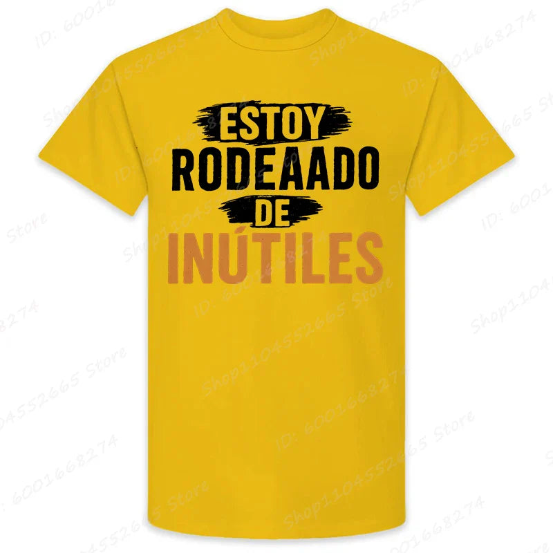 There Are Useless All Around Me Men T Shirts Funny Spanish Phrase Humor Novelty Tees Short Sleeve O Neck T-Shirt Male Clothing