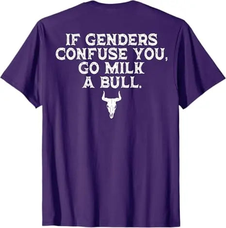 If Genders Confuse You Go Milk A Bull (on Back) T-Shirt Men's Fashion Designer Graphic Saying Tee Short Sleeve Blouses Dad Gifts