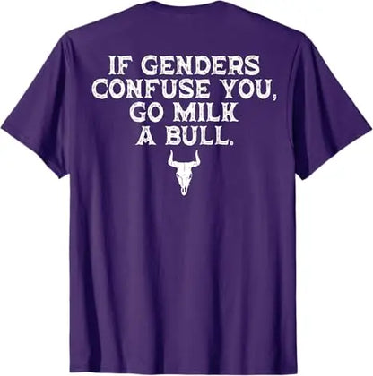 If Genders Confuse You Go Milk A Bull (on Back) T-Shirt Men's Fashion Designer Graphic Saying Tee Short Sleeve Blouses Dad Gifts