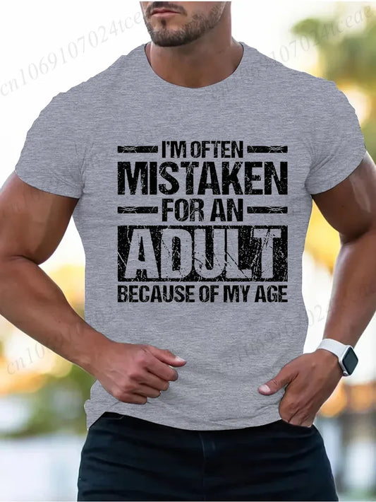 Men's Summer T-Shirts I’m Often Mistaken for An Adult Because of My Age Graphic Tshirts Funny Adulting Quote Shirt Design Tops