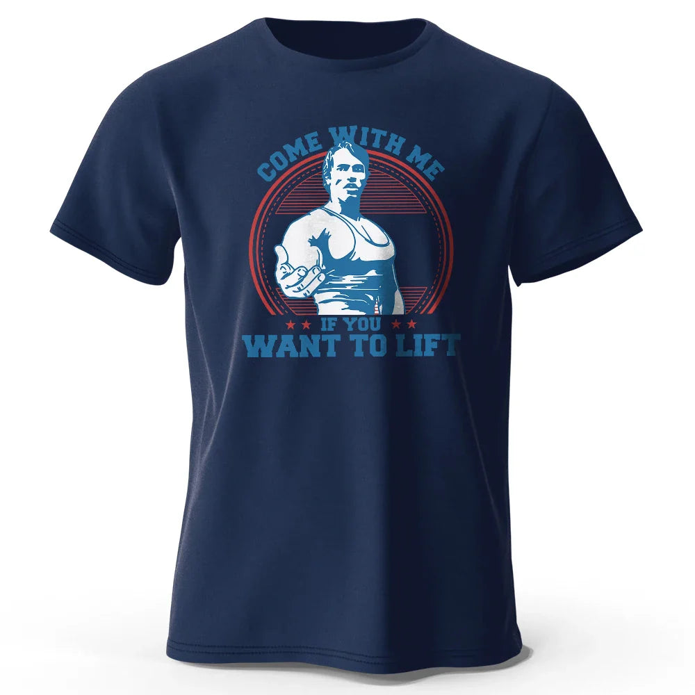 Come with Me If You Want To Lift Printed Men's T-Shirt 100% Cotton Oversized Funny Graphic Tees for Men Summer Tops