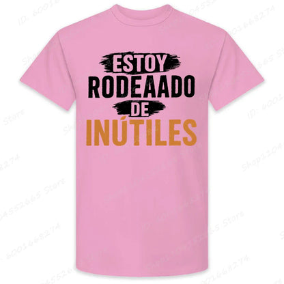 There Are Useless All Around Me Men T Shirts Funny Spanish Phrase Humor Novelty Tees Short Sleeve O Neck T-Shirt Male Clothing