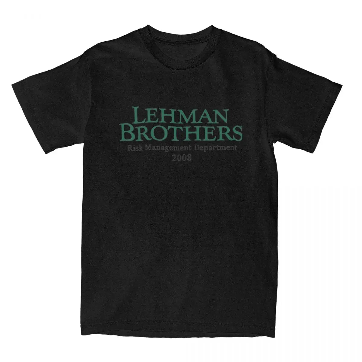 T-Shirt Lehman Brothers Risk Management 2008 Financial Cotton T Shirts Bank Hippie Tee Shirt for Beach Casual Short Sleeve Tees