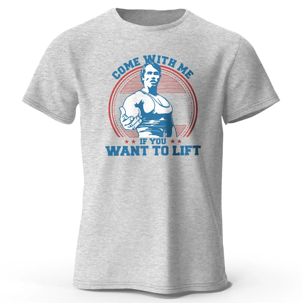 Come with Me If You Want To Lift Printed Men's T-Shirt 100% Cotton Oversized Funny Graphic Tees for Men Summer Tops