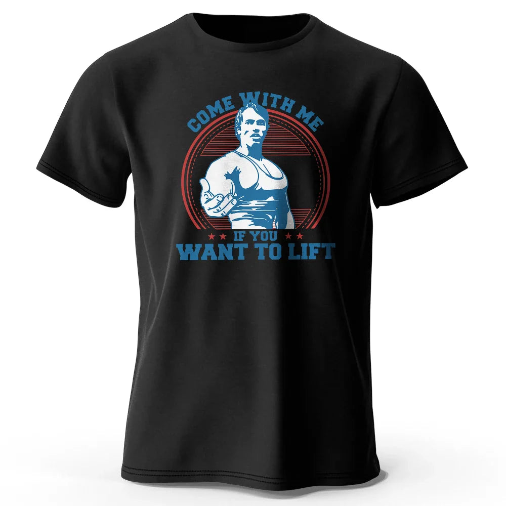 Come with Me If You Want To Lift Printed Men's T-Shirt 100% Cotton Oversized Funny Graphic Tees for Men Summer Tops