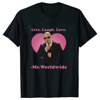 Live Laugh Love Mr. Worldwide Pitbull Graphic T-shirt Women's Men's Hip Hop Retro Fashion T-shirt Unisex Summer Short Sleeve Top