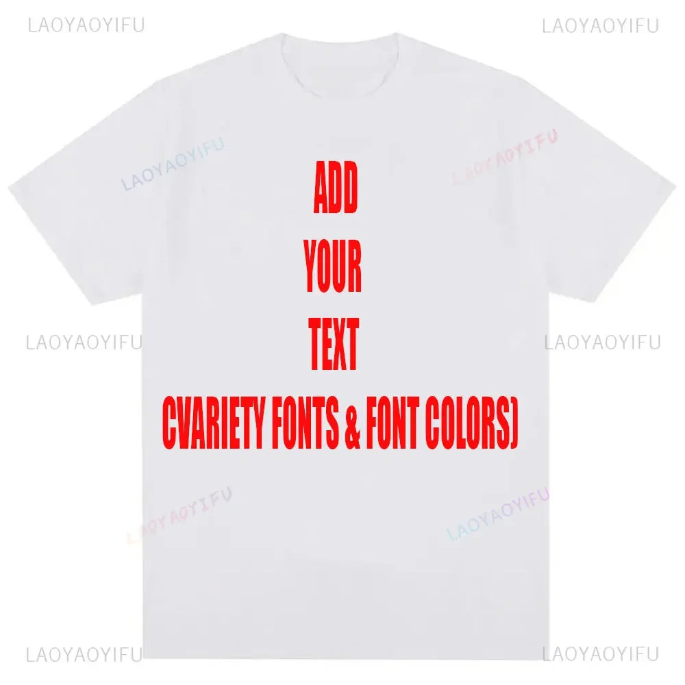 Custom Personalized Front and Back Add Your Own Text Design Adult T-Shirt Tee Harajuku Tee DIY Your Like Photo or Logo T-shirts