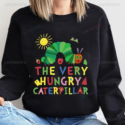 The Very Hungry Caterpillar Sweatshirt Cute Fnny Hungry Caterpillar Bookish Pullovers Man Women Retro Trend Cool Street Hoodies