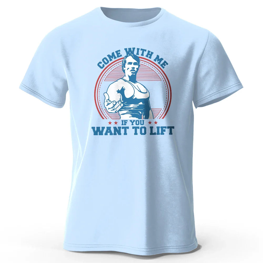 Come with Me If You Want To Lift Printed Men's T-Shirt 100% Cotton Oversized Funny Graphic Tees for Men Summer Tops