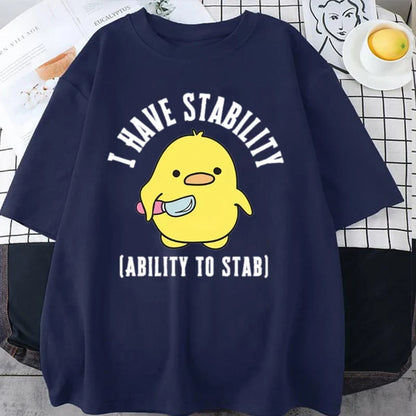 New I Have Stability Ability To Stab T-Shirt Men Women Fashion Duck Meme Graphic T-Shirts Soft Unisex Tee Tops Streetwear
