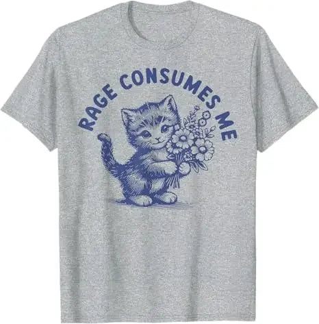 Rage Consumes Me Cat Flower Cute Kitty Meme Summer T-Shirt Humor Funny Kitten Graphic Outfit Short Sleeve Novelty Woman Clothing