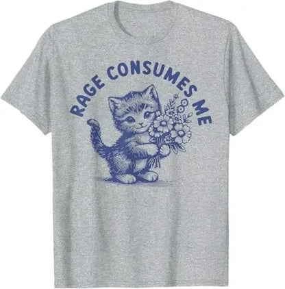 Rage Consumes Me Cat Flower Cute Kitty Meme Summer T-Shirt Humor Funny Kitten Graphic Outfit Short Sleeve Novelty Woman Clothing