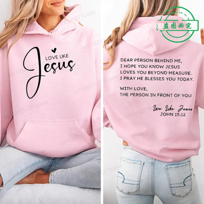 Dear Person Behind Me Print Hoodie for Women Street Casual Fashion Long Sleeve Autumn Winter Sweatshirt Love Like Jesus Hoodies