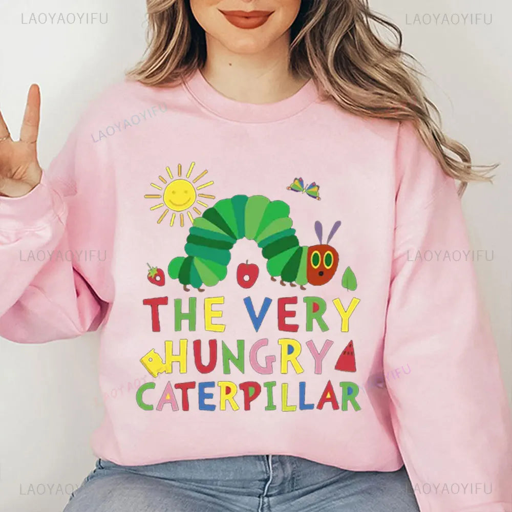 The Very Hungry Caterpillar Sweatshirt Cute Fnny Hungry Caterpillar Bookish Pullovers Man Women Retro Trend Cool Street Hoodies