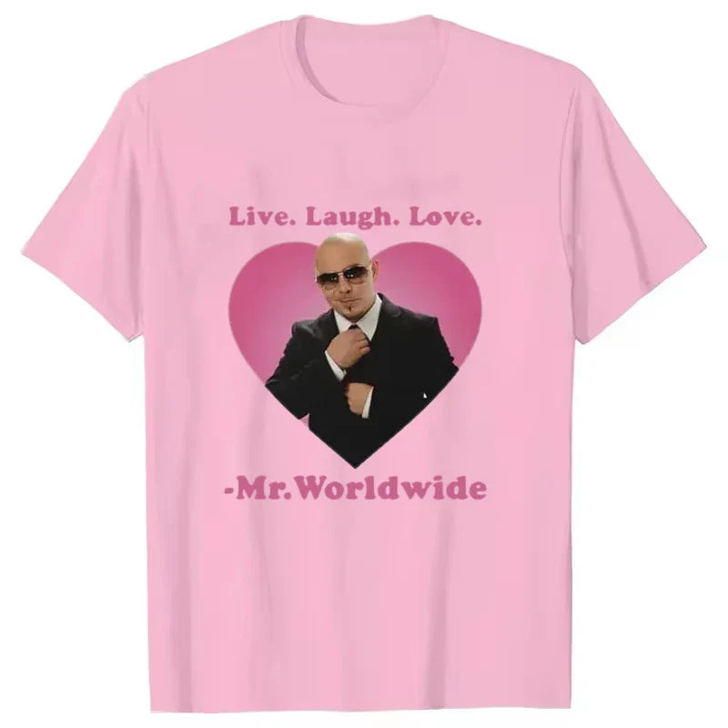 Live Laugh Love Mr. Worldwide Pitbull Graphic T-shirt Women's Men's Hip Hop Retro Fashion T-shirt Unisex Summer Short Sleeve Top