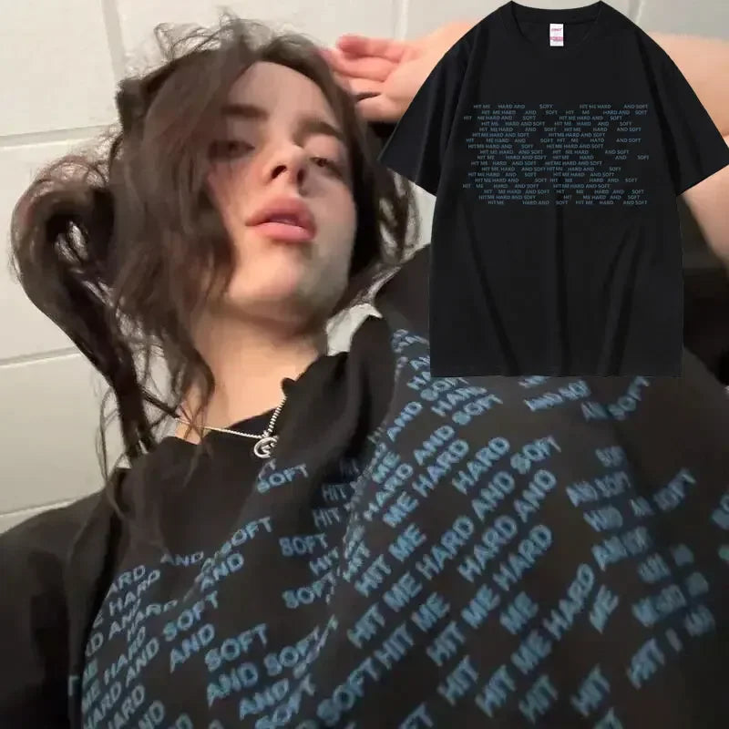Hit Me Hard and Soft Do You Know To How Bend Same Style Print T-shirts Men Women Fashion Pop Music T Shirts Oversized T-shirt