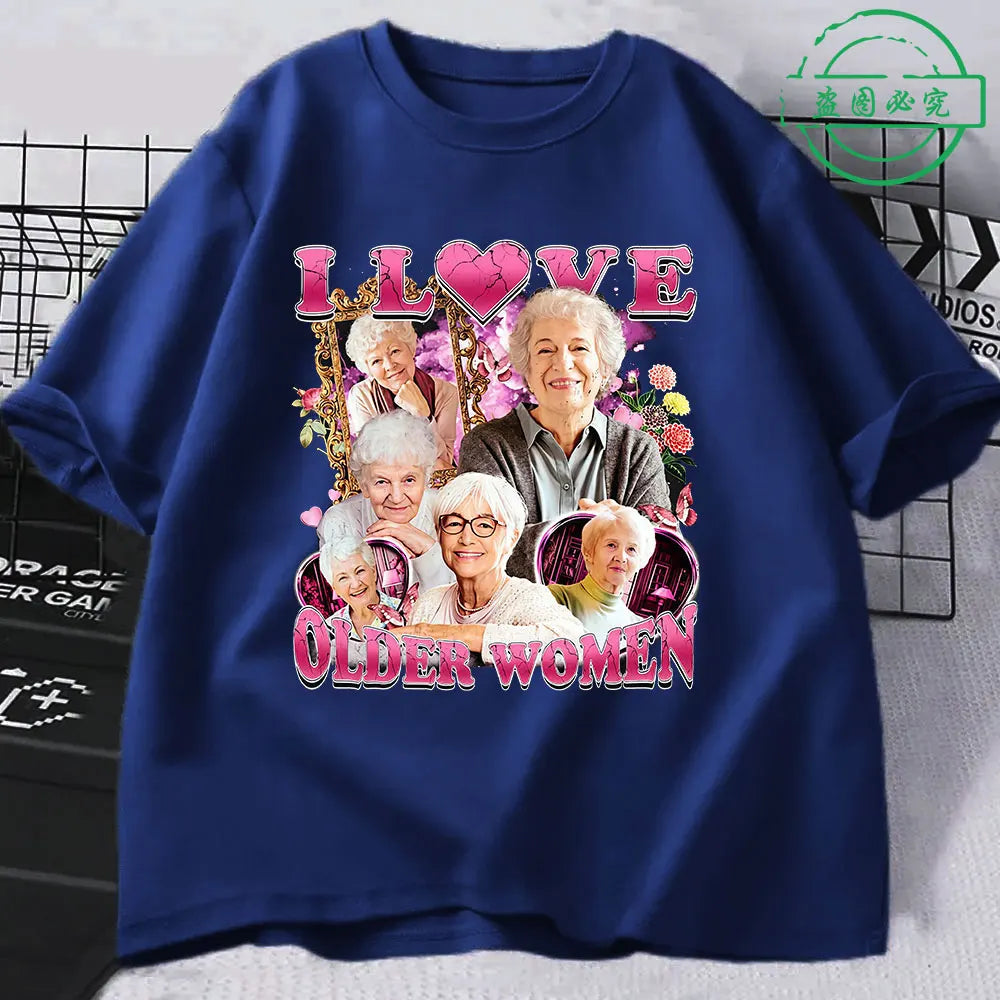 I Love Older Women Funny Meme Men's 100%Cotton shirt Y2k Harajuku Graphic Tshirts Unisex Short Sleeve Women Streetwear Tshirt