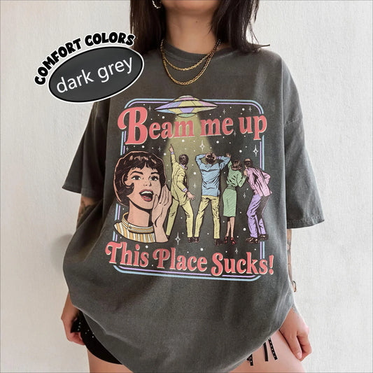 Fun Slogan 'Beam Me Up This Place Sucks' Retro UFO Crowd Print Funny Sci-fi Style' Loose Short Sleeved Women's T-shirt