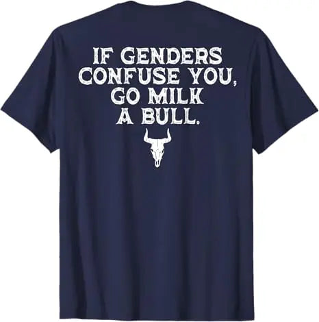 If Genders Confuse You Go Milk A Bull (on Back) T-Shirt Men's Fashion Designer Graphic Saying Tee Short Sleeve Blouses Dad Gifts