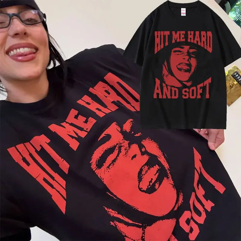 Hit Me Hard and Soft You Need A Seat I'll Volunteer Same Style T-shirts Men Women Fashion Pop Music T Shirts Oversized T-shirt