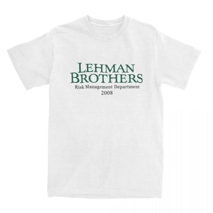 T-Shirt Lehman Brothers Risk Management 2008 Financial Cotton T Shirts Bank Hippie Tee Shirt for Beach Casual Short Sleeve Tees
