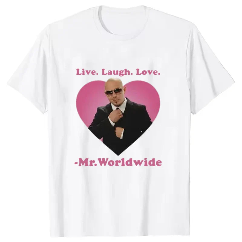 Live Laugh Love Mr. Worldwide Pitbull Graphic T-shirt Women's Men's Hip Hop Retro Fashion T-shirt Unisex Summer Short Sleeve Top