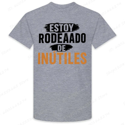 There Are Useless All Around Me Men T Shirts Funny Spanish Phrase Humor Novelty Tees Short Sleeve O Neck T-Shirt Male Clothing