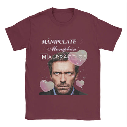 Manipulate Mansplain Malpractice House MD Dr Gregory House T-Shirt Summer  Fashion T Shirts Men's Clothing Short Sleeves Tops